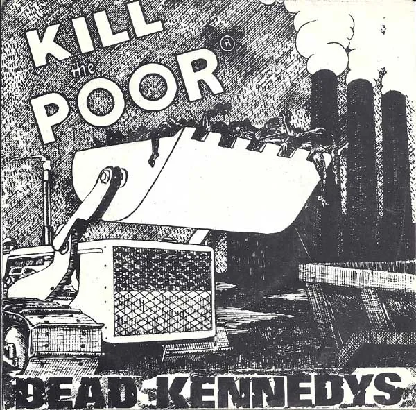Dead Kennedys – Kill The Poor