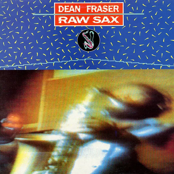 Dean Fraser – Raw Sax