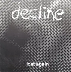 Decline (2) – Lost Again (Vinyl, 7")