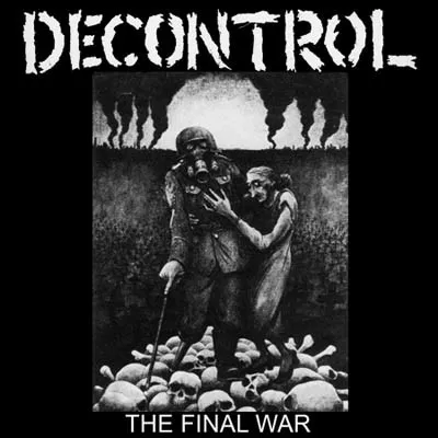 Decontrol (3) – The Final War