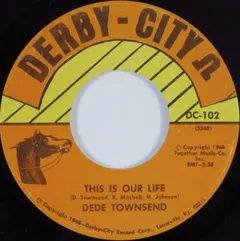 Dede Townsend – This Is Our Life (Vinyl, 7")