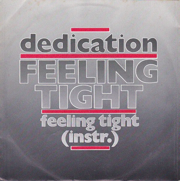 Dedication (3) – Feeling Tight