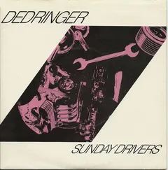 Dedringer – Sunday Drivers (Vinyl, 7")