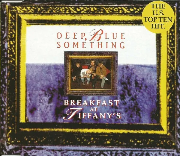 Deep Blue Something – Breakfast At Tiffany's