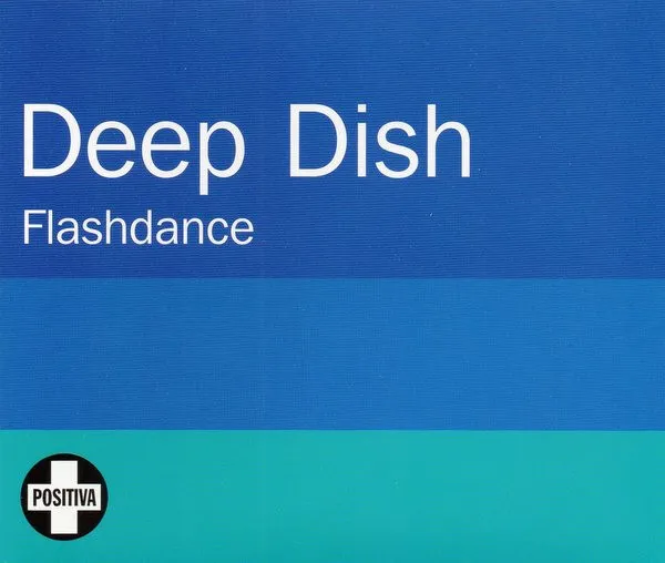 Deep Dish – Flashdance
