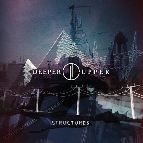 Deeper Upper – Structures