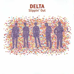 Delta (18) – Slippin' Out (CD, Album)