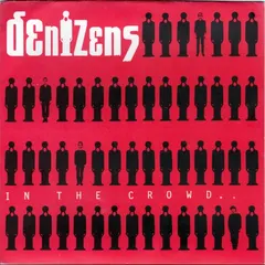 Denizens – In The Crowd.. (Vinyl, 7")