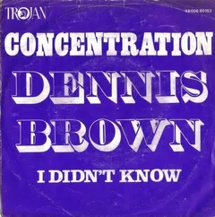 Dennis Brown – Concentration (Vers.2) / I Didn't Know (Vers.1) (Vinyl, 7")