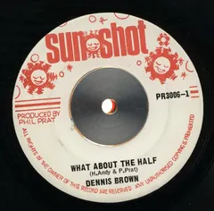 Dennis Brown – What About The Half (Vinyl, 7")