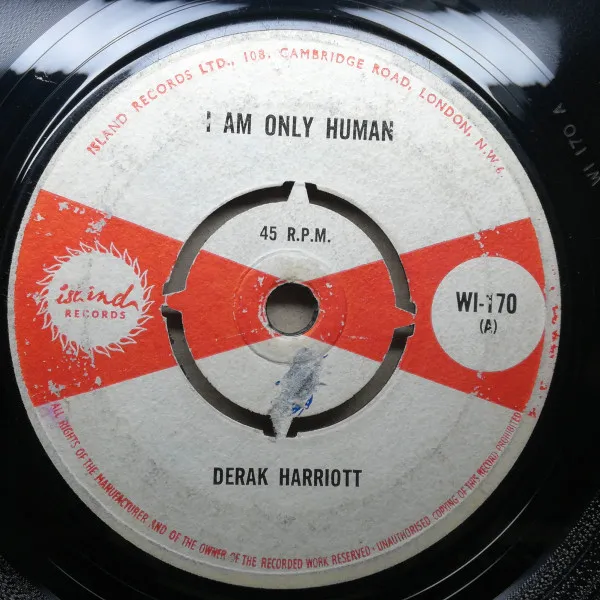Derak Harriott* – I Am Only Human