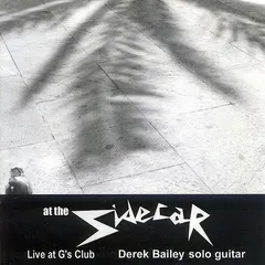 Derek Bailey – At The Sidecar (CDr, Album)