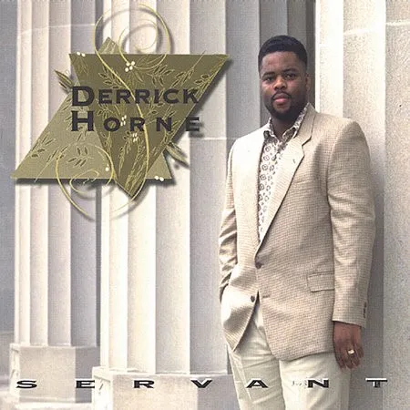 Derrick Horne – Servant