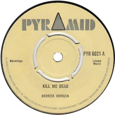 Derrick Morgan – Kill Me Dead