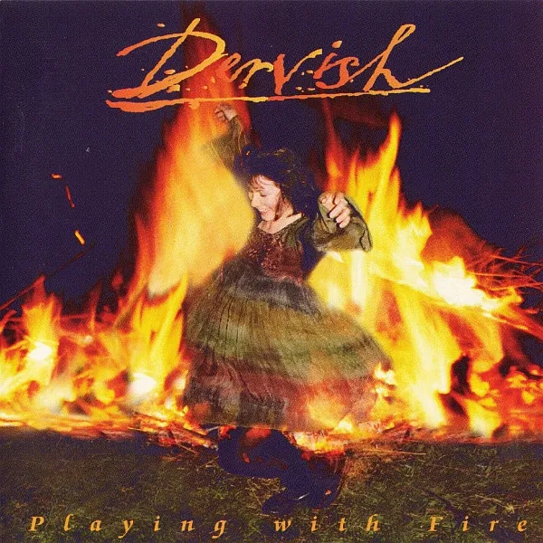 Dervish – Playing With Fire