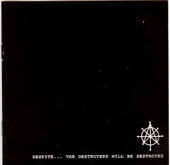 Despite – The Destroyers Will Be Destroyed