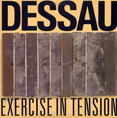 Dessau – Exercise In Tension (Vinyl, LP)
