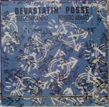 Devastatin' Posse – Telecommando / Pensiero Armato