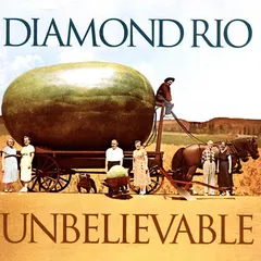 Diamond Rio – Unbelievable (CD, Album)
