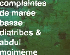 Diatribes & Abdul Moimême – Complaintes De Marée Basse (File, MP3)
