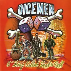 Dicemen – A Thing Called Rock 'n' Roll (CD, Album)