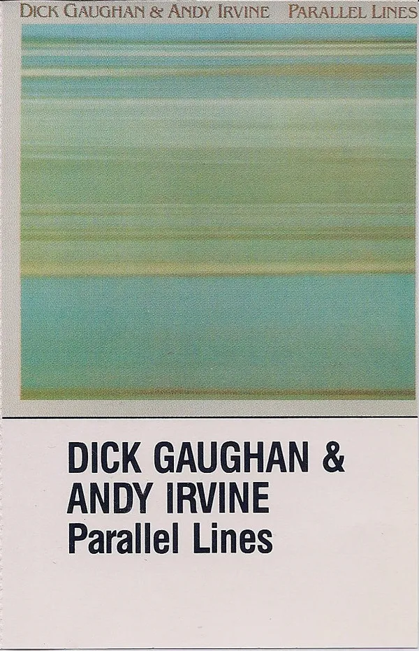 Dick Gaughan & Andy Irvine – Parallel Lines