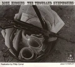 Dick Higgins – The Thousand Symphonies (CD, Album)