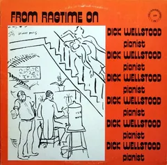 Dick Wellstood – From Ragtime On (Vinyl, LP)