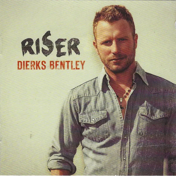 Dierks Bentley – Riser