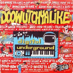 Digital Underground Indisc Benelux – Doowutchyalike (Vinyl, 7")