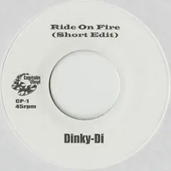 Dinky-Di – Ride On Fire (Vinyl, 7")