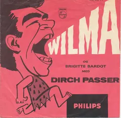 Dirch Passer – Wilma / Brigitte Bardot (Vinyl, 7")