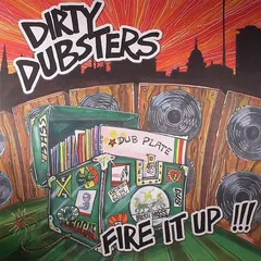 Dirty Dubsters – Fire It Up (Vinyl, LP)