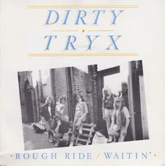 Dirty Tryx – Rough Ride / Waitin' (Vinyl, 7")
