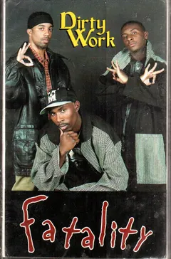 Dirty Work (5) – Fatality (Cassette, Single)