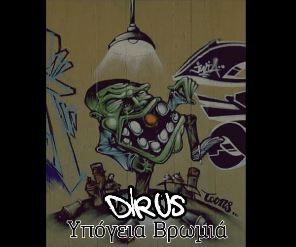 Dirus – Υπόγεια Βρωμιά