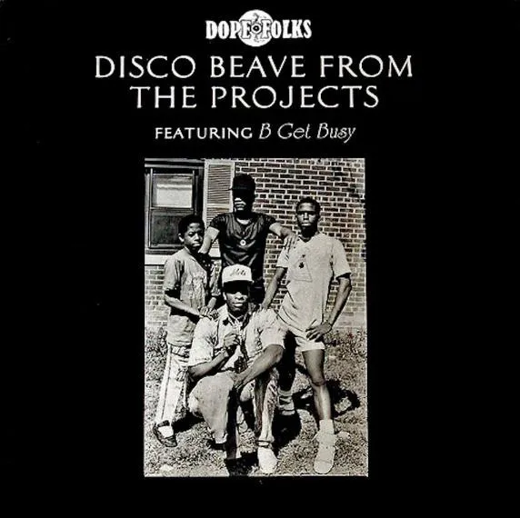 Disco Beave Featuring B Get Busy – From The Projects