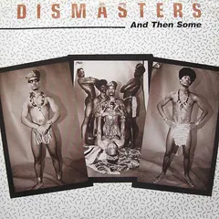 Dismasters* – And Then Some (Vinyl, LP)