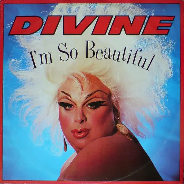 Divine – I'm So Beautiful