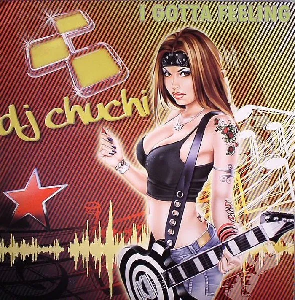 DJ Chuchi – I Gotta Feeling