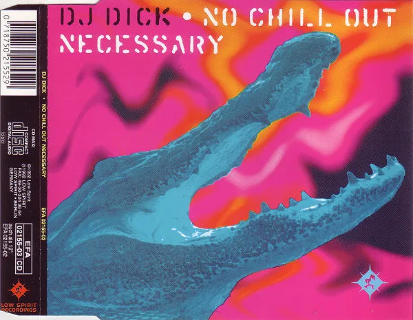 DJ Dick – No Chill Out Necessary