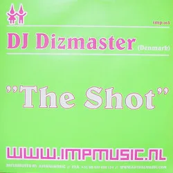 DJ Dizmaster – The Shot