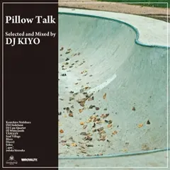 DJ Kiyo – Pillow Talk (CD, Mixed)