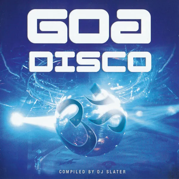 DJ Slater* – Goa Disco