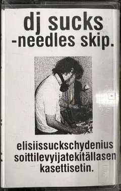 DJ Sucks – Needles Skip (Cassette, Mixed)
