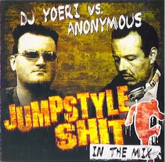 DJ Yoeri vs. Anonymous (2) – Jumpstyle Shit In The Mix (CD, Mixed)