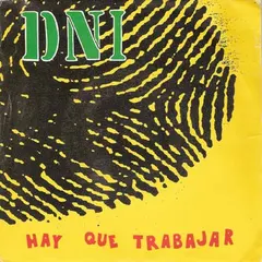 DNI (2) – Hay Que Trabajar (Vinyl, 7")