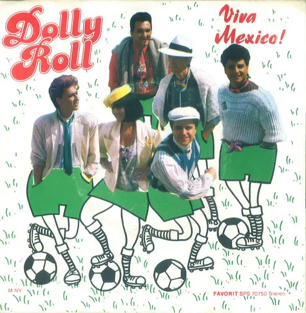 Dolly Roll – Viva Mexico