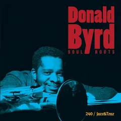 Donald Byrd – Soul Roots (CD, Compilation)