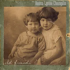 Donna Lynne Champlin – Old Friends (CD)